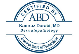 Kamruz Darabi, MD, FAAD, is board certified in Dermatopathology by the American Board of Dermatology